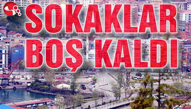 SOKAKLAR BOŞ KALDI