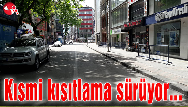 Kısmi kısıtlama sürüyor…