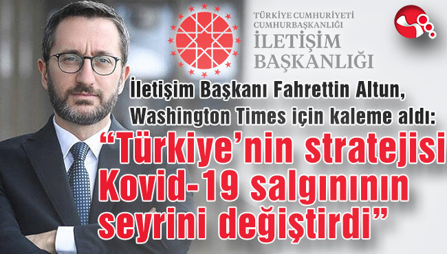 İletişim Başkanı Fahrettin Altun, Washıngton Tımes için kaleme aldı