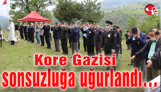 Kore Gazisi sonsuzluğa uğurlandı…