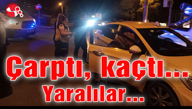 Çarptı, kaçtı... Yaralılar var...