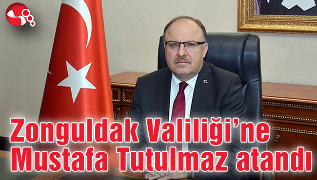 Zonguldak Valiliği’ne Mustafa Tutulmaz atandı