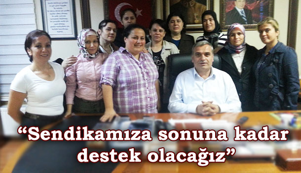 KADIN İŞÇİLERDEN ODABAŞ&8217;A &8216;DESTEK&8217; ZİYARETİ