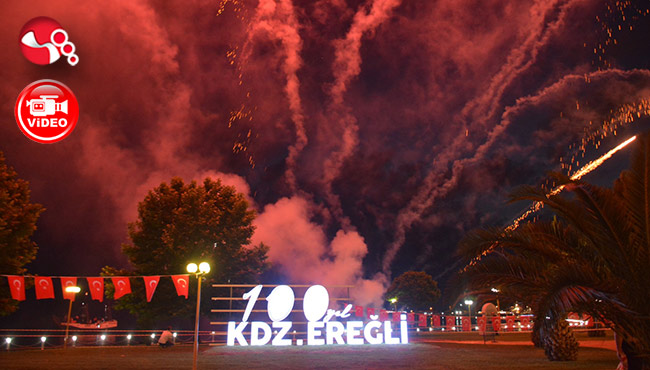 Ereğli'nin 100. yılına muhteşem kutlama...