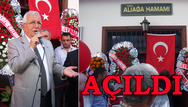 ALİAĞA HAMAMI HİZMETE AÇILDI