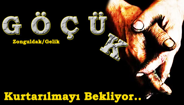 BİR İŞÇİ KURTARILDI, BİR İŞÇİ HALA...!