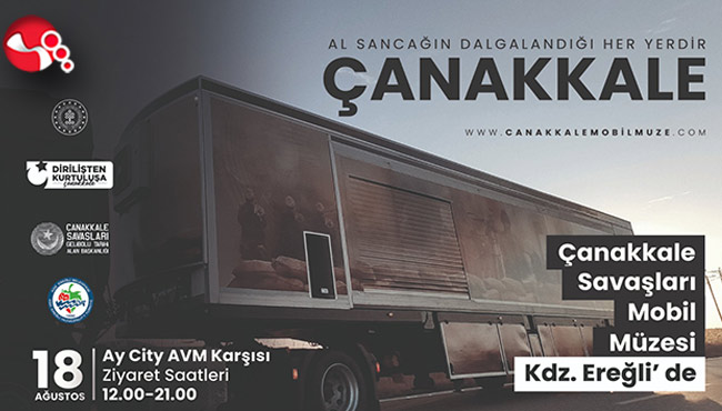 Çanakkale Savaşları Mobil Müzesi Kdz. Ereğli’de...
