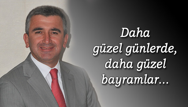 ALBAYRAK'IN KURBAN BAYRAMI MESAJI