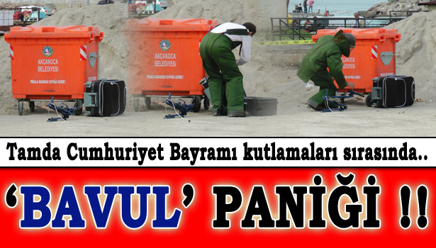 BAVUL, SU TOPUYLA PATLATILDI