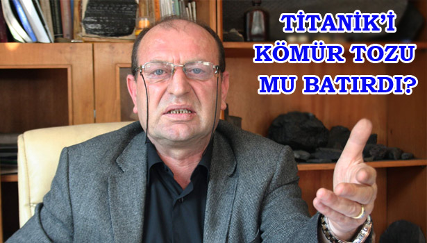 TİTANİK'TE SIKIŞAN KÖMÜR TOZU PATMASI