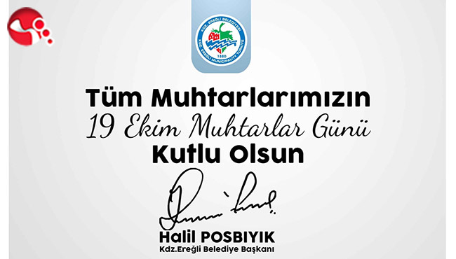Başkan Posbıyık'ın 19 Ekim Muhtarlar Günü Mesajı