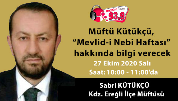 Müftü Kütükçü, “Mevlid-i Nebi Haftası” hakkında bilgi verecek