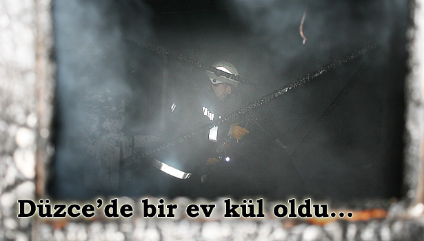 DÜZCE'DE YANGIN: 1 YARALI
