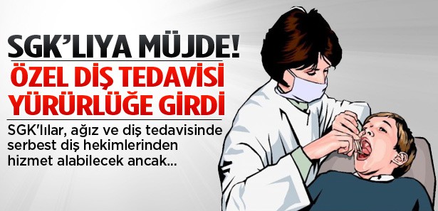 Özelde diş tedavisi yürürlüğe girdi