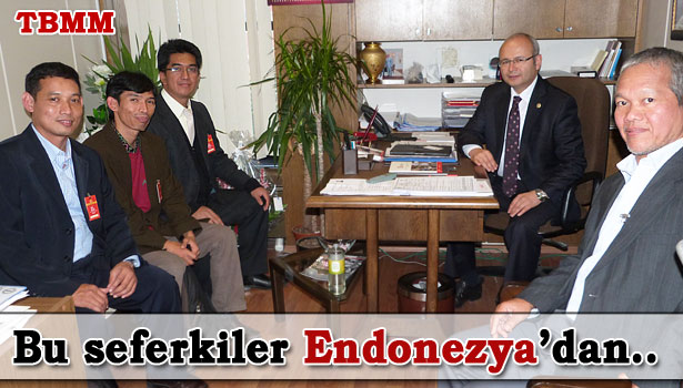 ENDONEZYA'LI MİSAFİRLER TBMM'DE