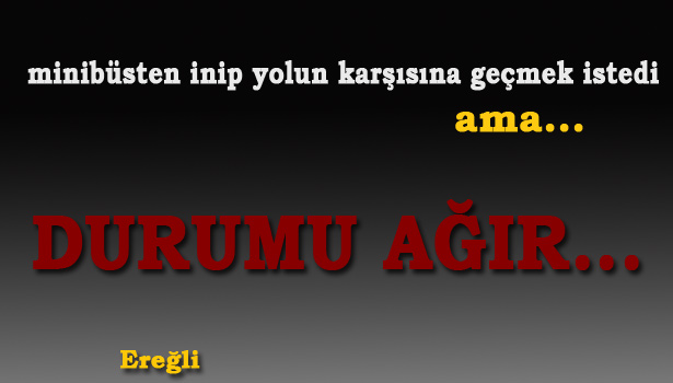 ZONGULDAK'TA KAZA: 1 AĞIR YARALI