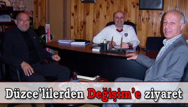 DEĞİŞİM'E ZİYARETLER SÜRÜYOR