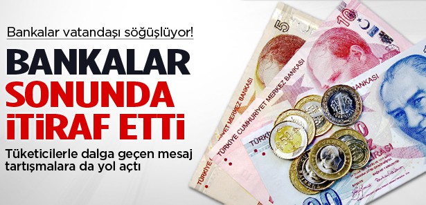Bankalar sonunda itiraf etti.