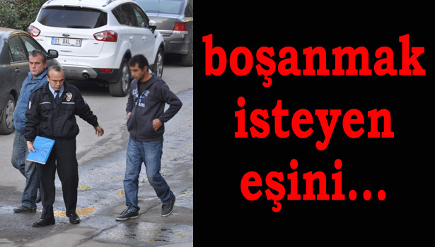 BOŞANMAK İSTEMEYEN EŞİNİ DARP ETTİ