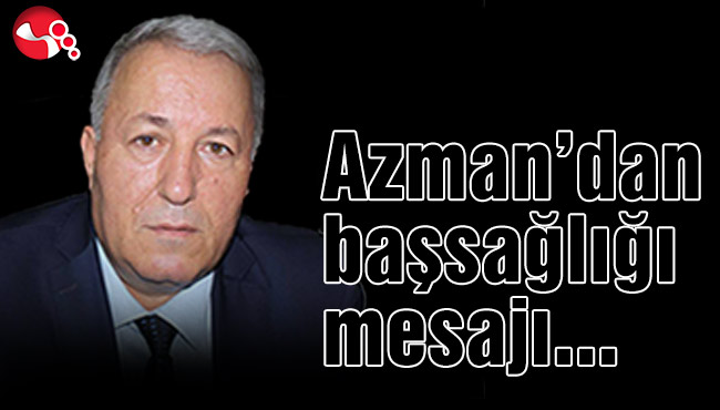 Azman’dan başsağlığı mesajı...