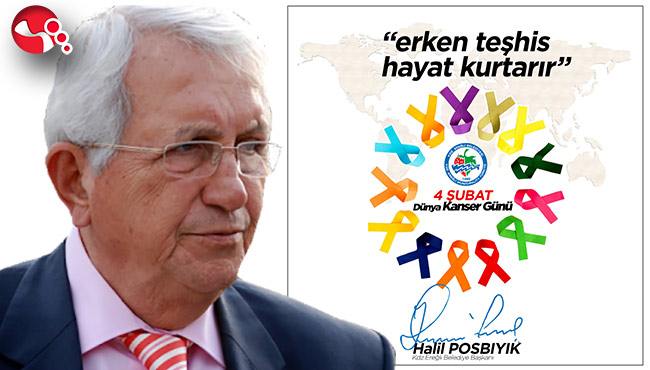 Başkan Posbıyık’tan “Dünya Kanser Günü” mesajı…