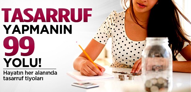 TASARRUF YAPMANIN 99 YOLU !
