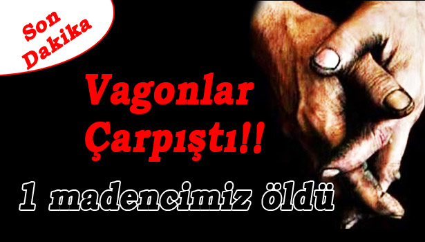 MADEN OCAĞINDA İŞ KAZASI: 1 ÖLÜ, 3 YARALI