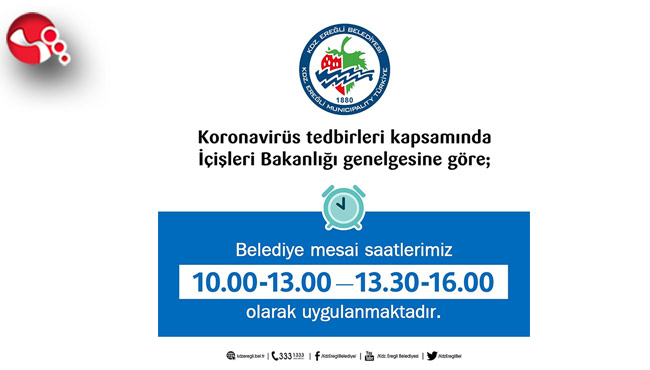 Ereğli Belediyesi mesai saatlerinde düzenleme yapıldı