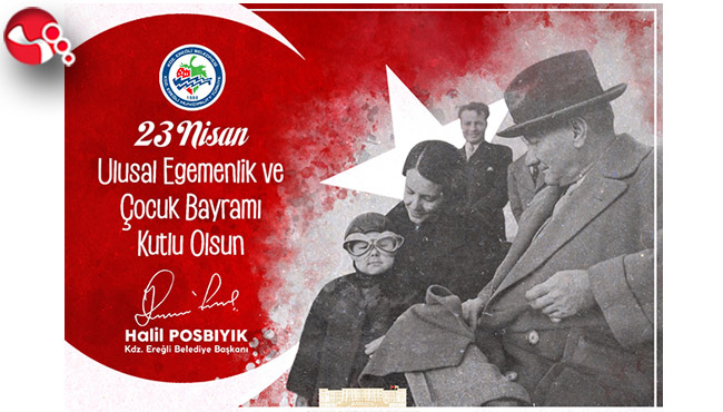Başkan Posbıyık, 23 Nisan Ulusal Egemenlik ve Çocuk Bayramı’nı kutladı
