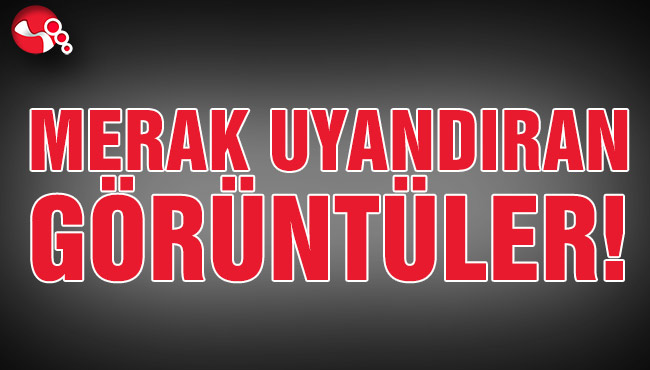 MERAK UYANDIRAN GÖRÜNTÜLER!
