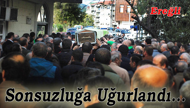 GÖZYAŞLARI İÇİNDE SONSUZLUĞA UĞURLANDI