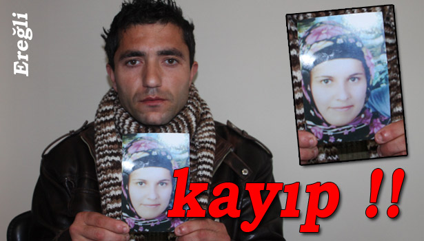 EŞİNDEN 10 GÜNDÜR HABER ALAMIYOR