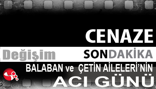 Balaban ve Çetin Ailesi'nin günü