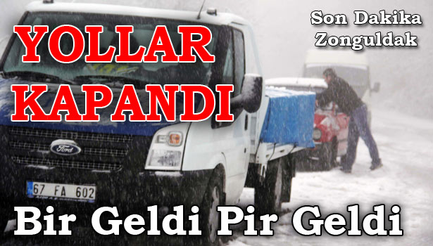 ANİDEN BASTIRAN KAR YOLLARI KAPADI