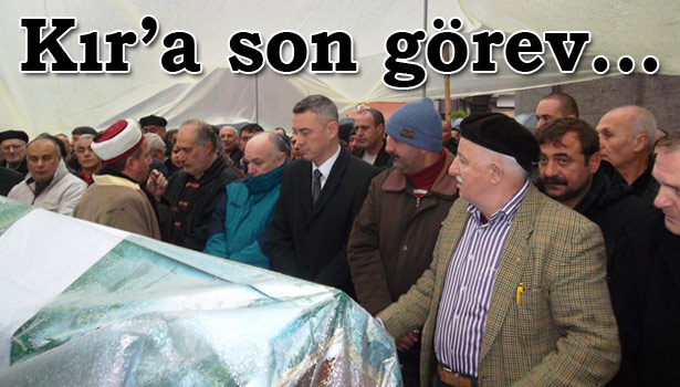 KEMAL KIR, SON YOLCULUĞUNA UĞURLANDI