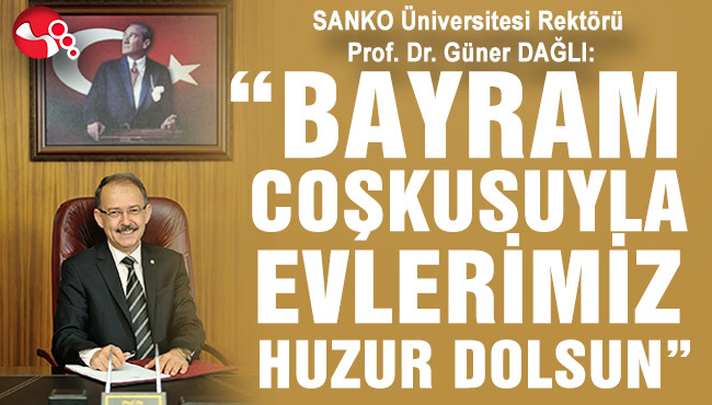 “BAYRAM COŞKUSUYLA EVLERİMİZ HUZUR DOLSUN”