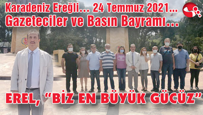 EREL, “BİZ EN BÜYÜK GÜCÜZ”