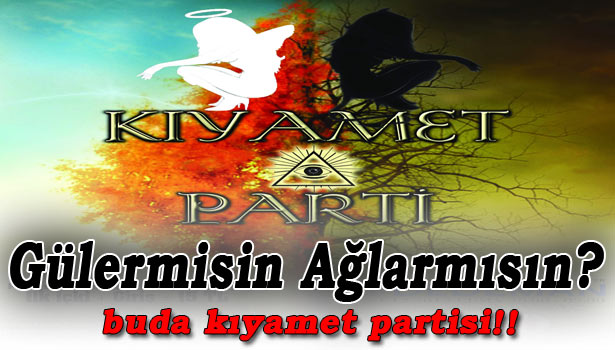 ÖĞRENCİLERDEN 'KIYAMET' PARTİSİ