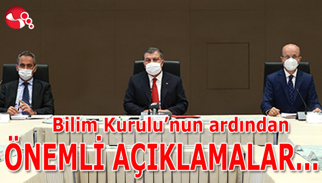 Bilim Kurulu'nun ardından ÖNEMLİ AÇIKLAMALAR...