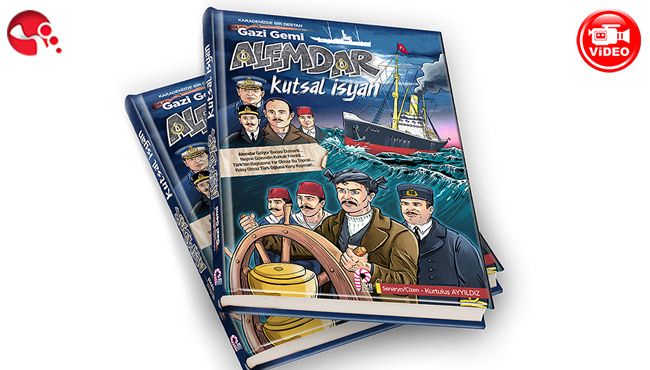 Gazi Gemi Alemdar Çizgi Roman oldu!..