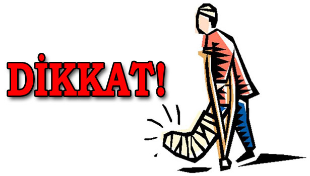 İŞ KAZALARINA DİKKAT