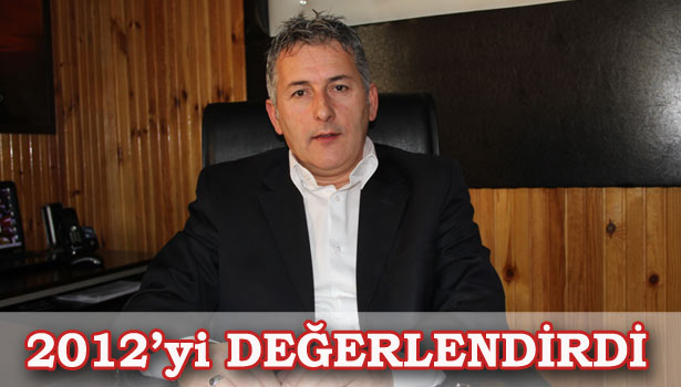 AKYÜZ, 2012 YILINI DEĞERLENDİRDİ