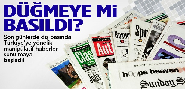 DIŞ BASINDA TÜRKİYE'YE YÖNELİK YENİ OYUN