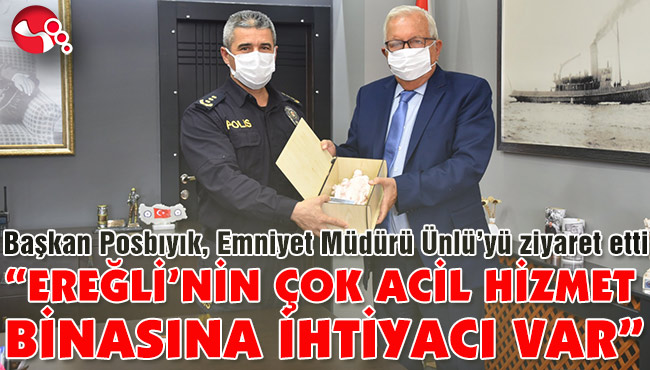 “EREĞLİ’NİN ÇOK ACİL HİZMET BİNASINA İHTİYACI VAR”