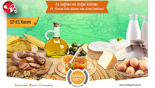 Yöresel ürün günleri 15’inci kez SANKO PARK’ta