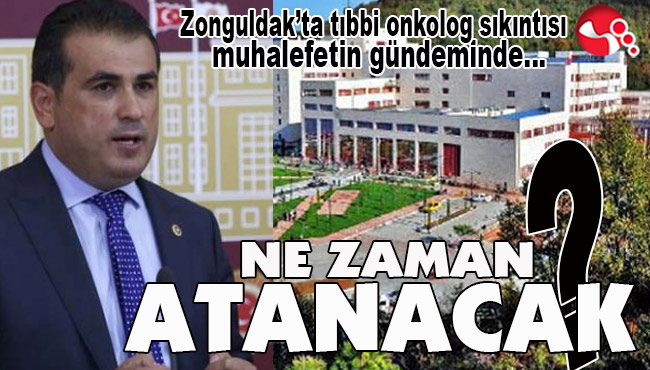 Zonguldaka tıbbi onkolog NE ZAMAN ATANACAK