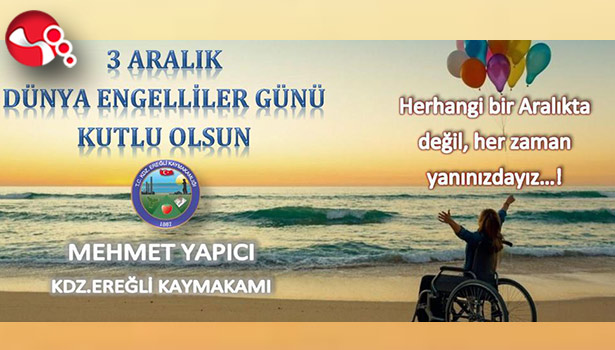 Engelli vatandaşlarımızın sesini duyurduğu gündür 3 Aralık!”