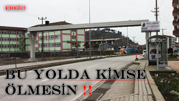 ÖLÜM YOLUNA 3 ÜST GEÇİT YAPILIYOR