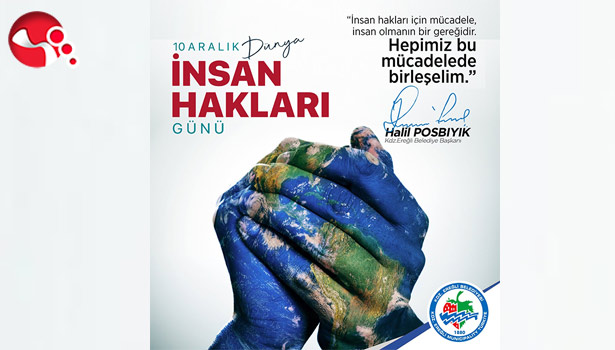 Posbıyık: “Bugün Dünya İnsan Hakları günü… "