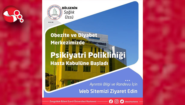 Obezite ve Diyabet Merkezinde Psikiyatri Polikliniği hasta kabulüne başladı